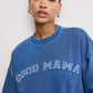 "GOOD MAMA" CREWNECK SWEATSHIRT